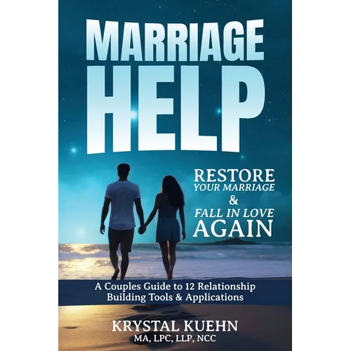 Marriage Help: Restore Your Marriage & Fall in Love Again - Paperback