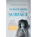 Scratching the Surface: Lessons from Bollettieri to IMG Academy and the Ways Elite Training Built a Champion's Mindset and Shaped My Journey - Paperback