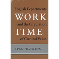 Work Time: English Departments and the Circulation of Cultural Value - Hardcover