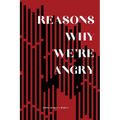 Reasons Why We're Angry - Paperback