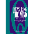 Measuring the Mind: Education and Psychology in England C.1860 C.1990 - Paperback