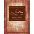 My First Year in Recovery: A Journal for the Journey - Paperback