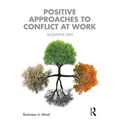 Positive Approaches to Conflict at Work - Paperback