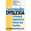 Understanding Dyslexia: A Practical Approach for Parents and Teachers - Paperback