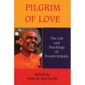 Pilgrim of Love: The Life and Teachings of Swami Kripalu - Paperback
