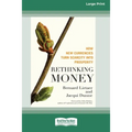 Rethinking Money [Standard Large Print 16 Pt Edition] - Paperback