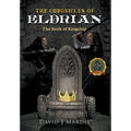 The Chronicles of Eldrian: The Book of Kingship - Hardcover