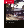 The Routledge Handbook of Sport in Asia - Paperback