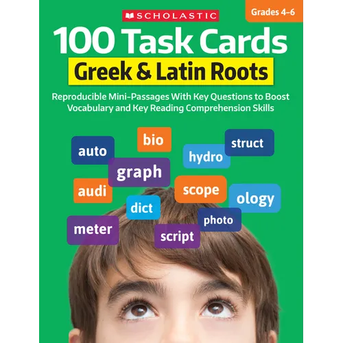 100 Task Cards: Greek & Latin Roots: Reproducible Mini-Passages with Key Questions to Boost Vocabulary and Reading Comprehension Skills - Paperback