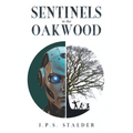 Sentinels in the Oakwood - Paperback