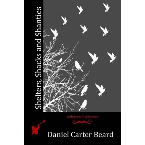 Shelters, Shacks and Shanties - Paperback