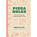 Pizza Rules: A Quick-Start Guide to Making Pizza at Home - Paperback