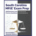 South Carolina MPJE Exam Prep: 225 Pharmacy Law Practice Questions, Second Edition - Paperback