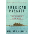 American Passage: The History of Ellis Island - Paperback