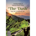 Autobiography of Edward Clarke Wentz: "The 'Dash' Gave Me a Wonderful Life!" 1941- - Paperback