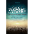 Wwi: The Siege of Antwerp - The Defeat and Retreat of Belgium - Paperback