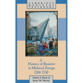 A History of Business in Medieval Europe, 1200 1550 - Hardcover