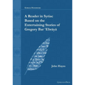A Reader in Syriac Based on the Entertaining Stories of Gregory Bar ʿEbrāyā - Paperback