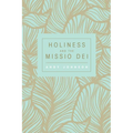 Holiness and the Missio Dei - Paperback