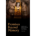 Promises Beyond Memory: Archives, Art, and the Afterlives of Violence in Latin America - Hardcover