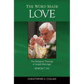 The Word Made Love: The Dialogical Theology of Joseph Ratzinger / Benedict XVI - Paperback