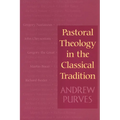 Pastoral Theology in the Classical Tradition - Paperback