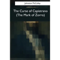 The Curse of Capistrano (The Mark of Zorro) - Paperback