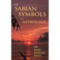 The Sabian Symbols in Astrology: Illustrated by 1000 Horoscopes of Well Known People - Paperback