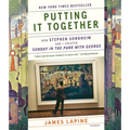Putting It Together: How Stephen Sondheim and I Created Sunday in the Park with George - Paperback