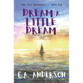 Dream a Little Dream - Paperback