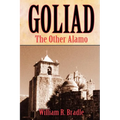Goliad: The Other Alamo - Paperback