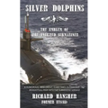 Silver Dolphins: The Emblem of the Enlisted Submariner - Paperback
