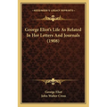 George Eliot's Life As Related In Her Letters And Journals (1908) - Paperback