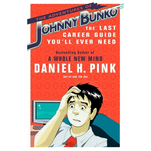 The Adventures of Johnny Bunko: The Last Career Guide You'll Ever Need - Paperback