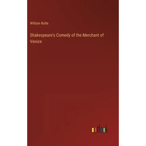 Shakespeare's Comedy of the Merchant of Venice - Hardcover
