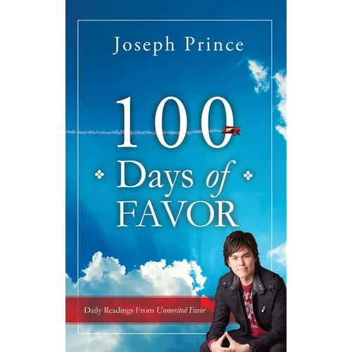 100 Days of Favor: Daily Readings From Unmerited Favor - Hardcover