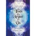 The Lives that Argue for Us - Paperback