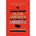 On the Trail of the Ancestors: A Black Cowboy's Ride Across America - Paperback