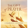 The Gift of Prayer: Discover a Deeper Relationship with God - Hardcover