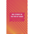 Max Stirner on the Path of Doubt - Paperback