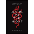 Desire of the Night: Book one of "The Night" series - Paperback