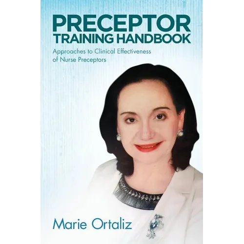 Preceptor Training Handbook: Approaches to Clinical Effectiveness of Nurse Preceptors - Paperback