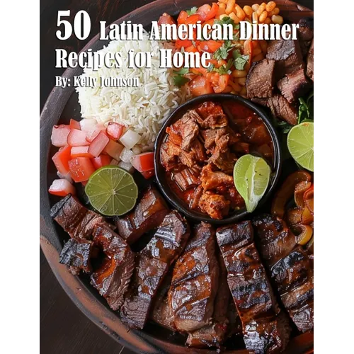 50 Latin American Dinner Recipes for Home - Paperback