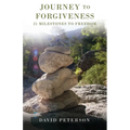 Journey to Forgiveness: 21 Milestones to Freedom - Paperback
