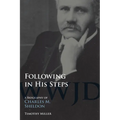 Following in His Steps: A Biography of Charles M. Sheldon - Paperback