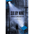 Six by Nine: Memoirs of a Corrections Officer - Paperback