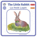 The Little Rabbit - Le Petit Lapin: Bilingual French-English Book, Livre bilingue français-anglais - Paperback