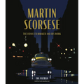 Martin Scorsese: The Iconic Filmmaker and His Work - Hardcover