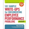 The 101 Sample Write-Ups for Documenting Employee Performance Problems: A Guide to Progressive Discipline and Termination - Paperback