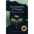 The Intentions of Thunder: New and Selected Poems - Hardcover